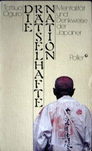 Die ratselhafte Nation: Mentalitat und Denkweise der Japaner book