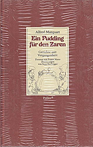 Ein Pudding für den Zaren. Gerichte mit Vergangenheit Cooking & Enjoying