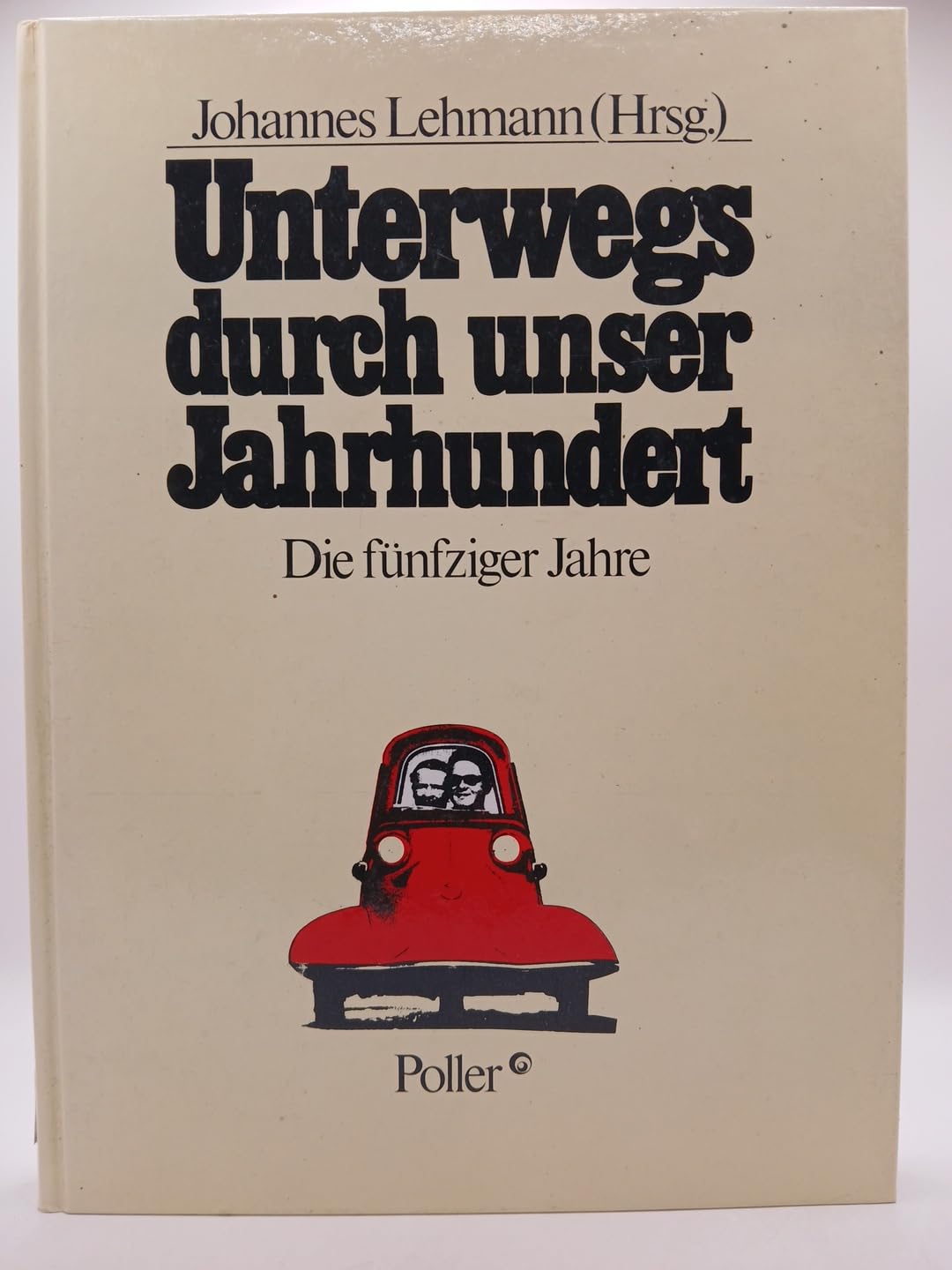 Unterwegs durch unser Jahrhundert. Die fünfziger Jahre Books