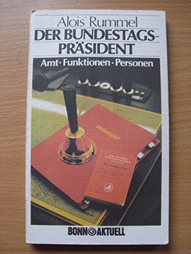 Der Bundestagspräsident. Amt - Funktionen - Personen Books