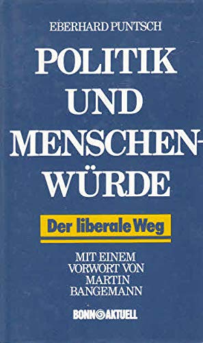 Politik und Menschenwürde. Der liberale Weg Books
