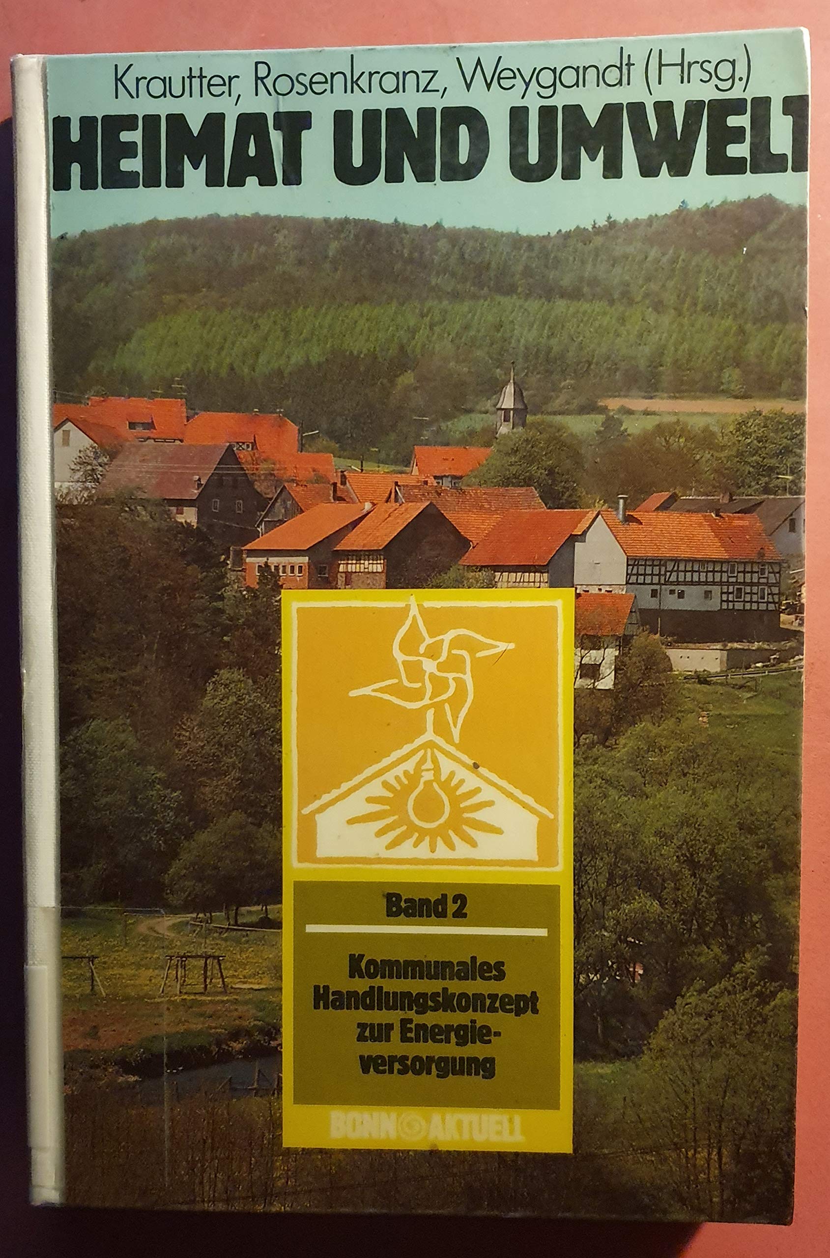 Heimat und Umwelt II. Kommunales Handlungskonzept zur Energieversorgung Natural Sciences
