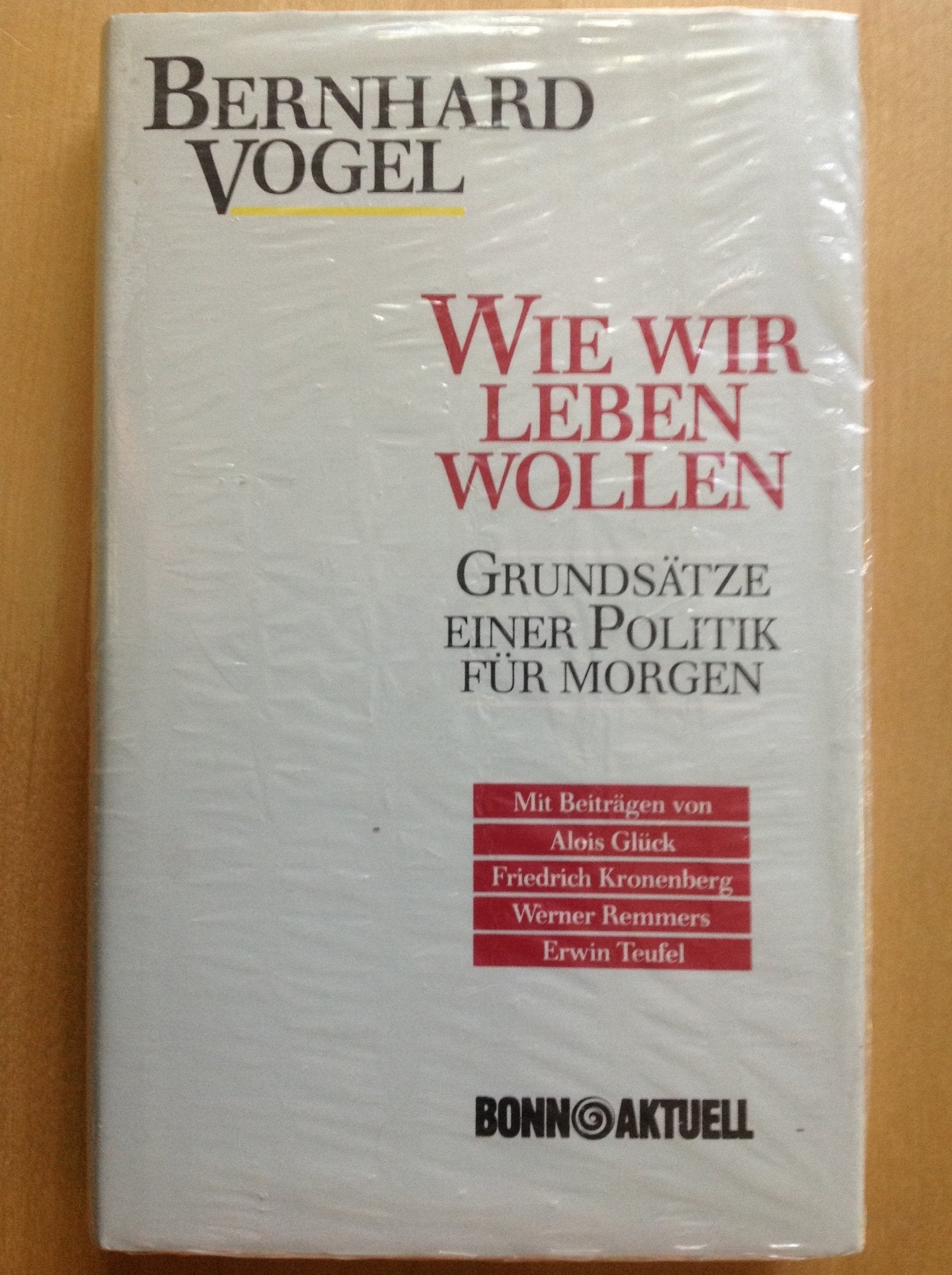 Wie wir leben wollen. Grundsätze einer Politik für morgen Religion & Esotericism