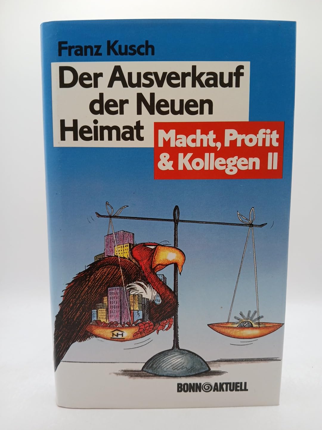 Der Ausverkauf der Neuen Heimat. Macht, Profit und Kollegen II Law
