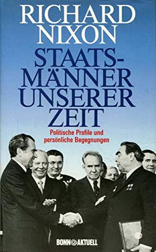 Staatsmänner unserer Zeit. Politische Profile und persönliche Begegnungen Memories
