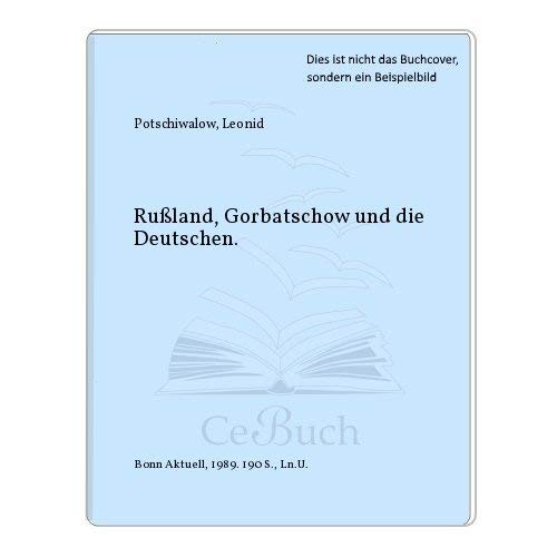 Rußland, Gorbatschow und die Deutschen Politics & History