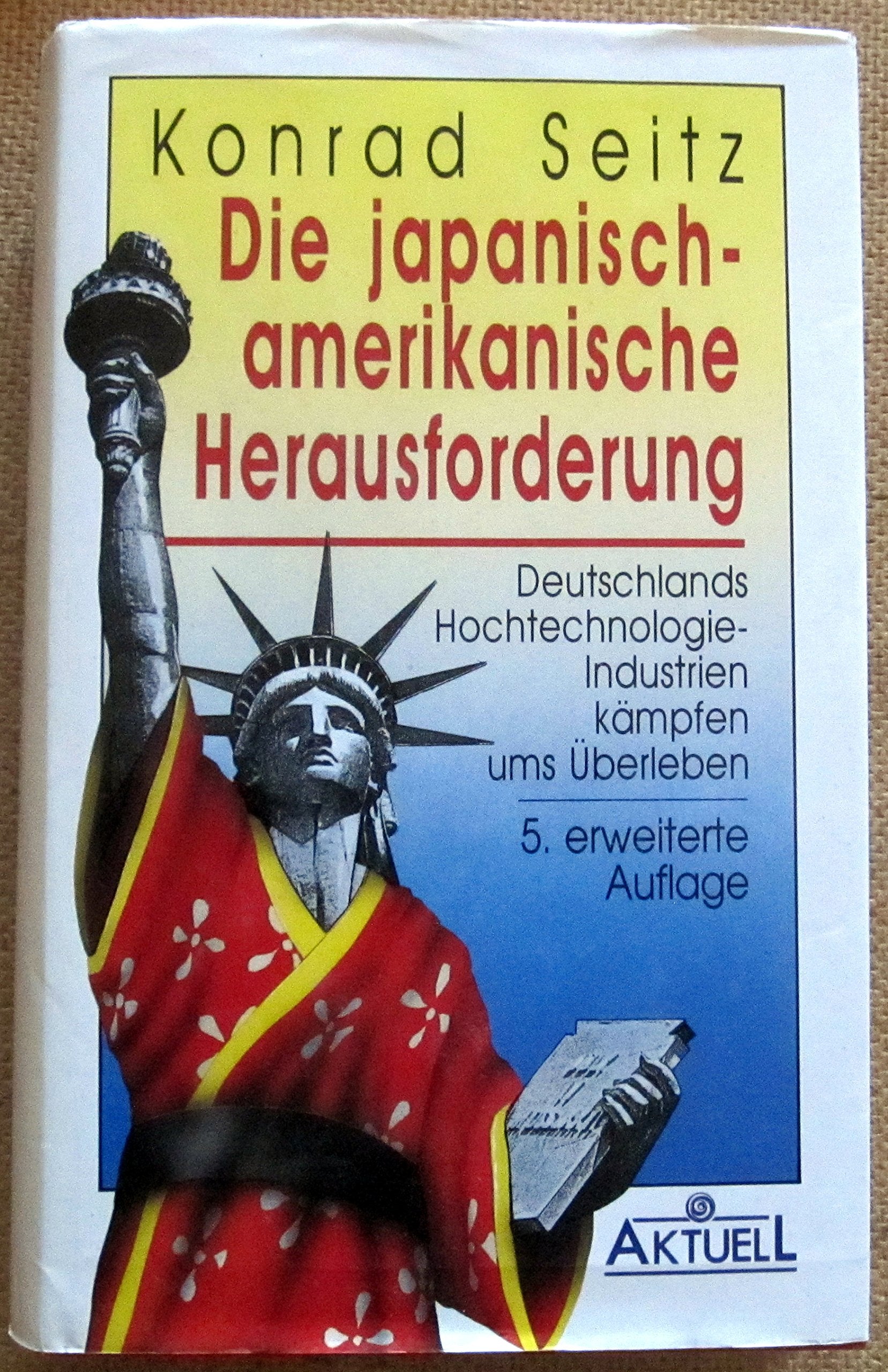 Die japanisch-amerikanische Herausforderung. Deutschlands Hochtechnologie-Industrien kämpfen ums überleben Business, Finance & Career