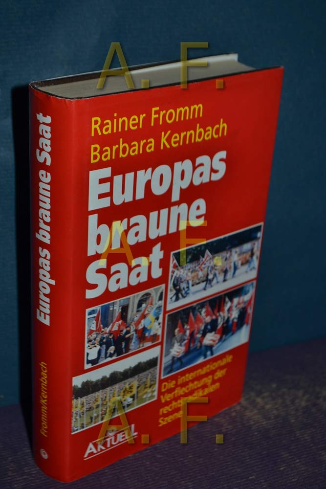 Europas braune Saat. Die internationale Verflechtung der rechtsradikalen Szene Books