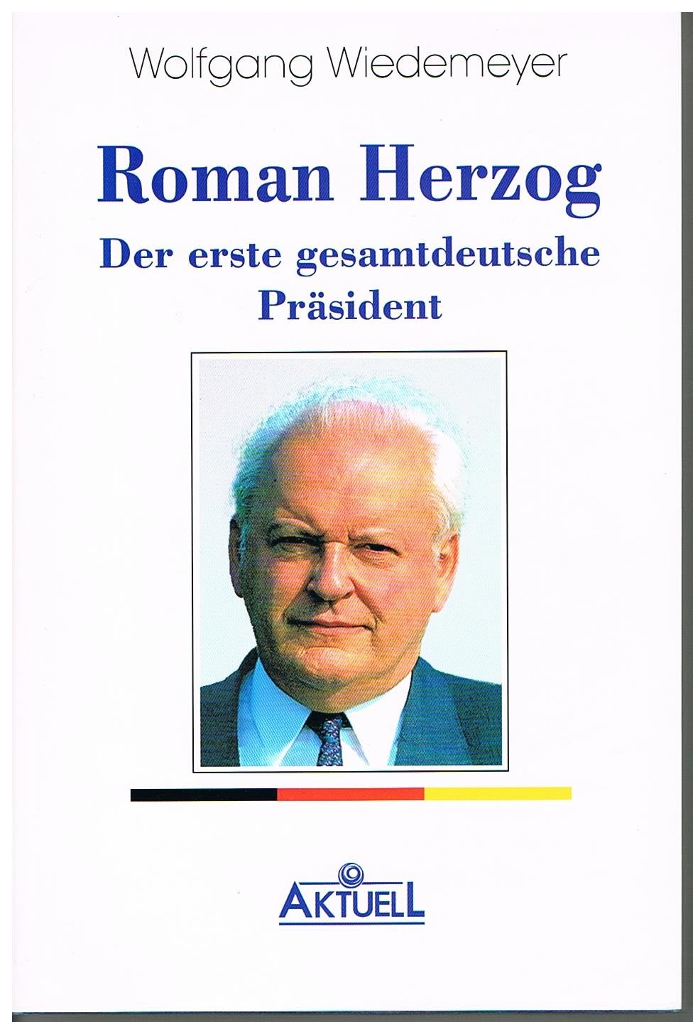 Roman Herzog: Der erste gesamtdeutsche Präsident Politics & History