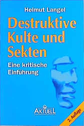 Destruktive Kulte und Sekten. Eine kritische Einführung book
