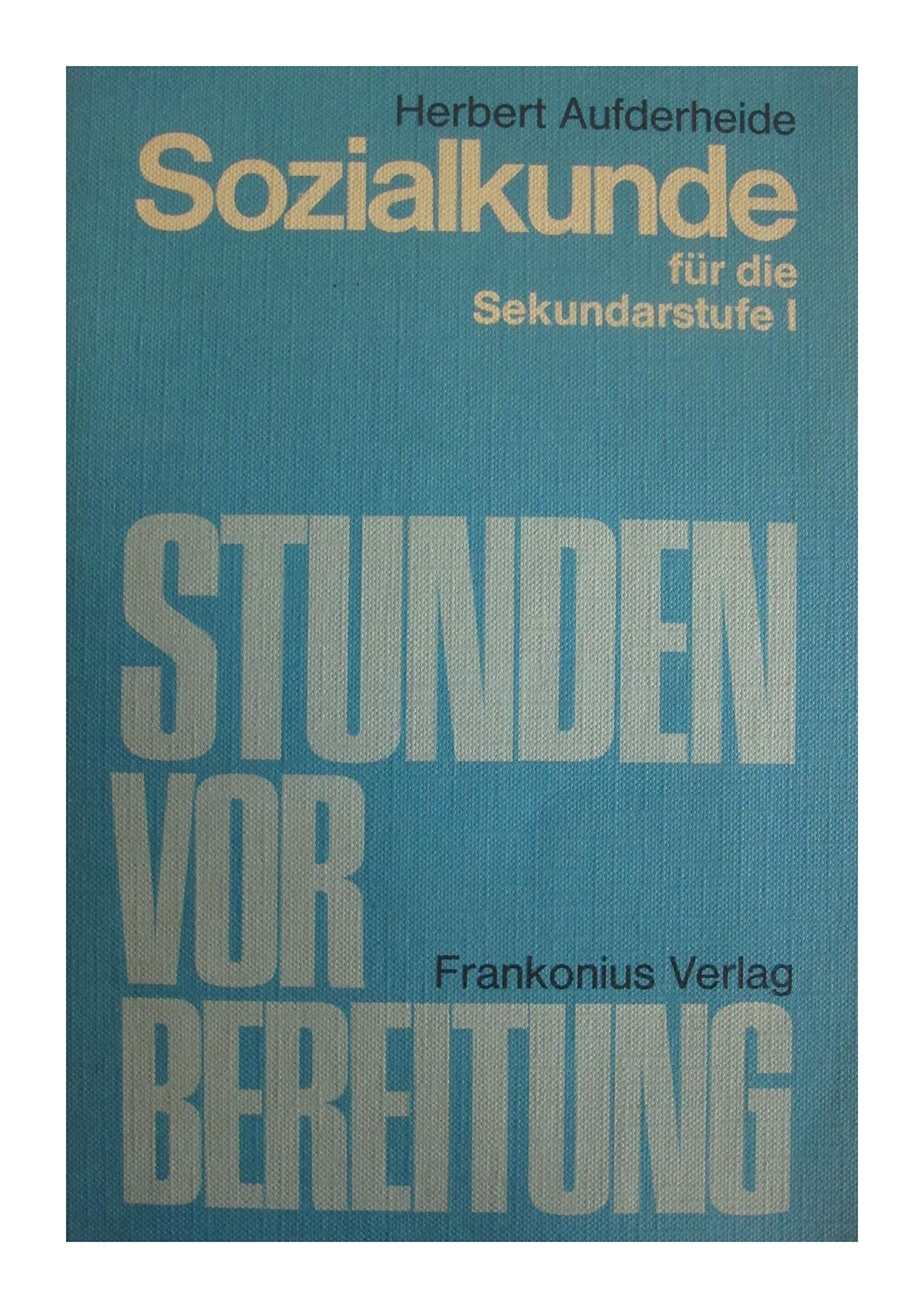 Sozialkunde für die Sekundarstufe I: Unter Mitarb. v. Gerh. Leisenheimer, Werner Loch, Ekkehard Mosel Books