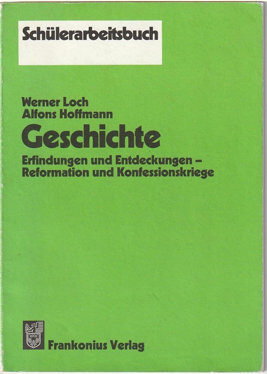 Geschichte. Erfindungen und Entdeckungen - Reformation und Konfessionskriege (Schülerarbeitsbuch) Books