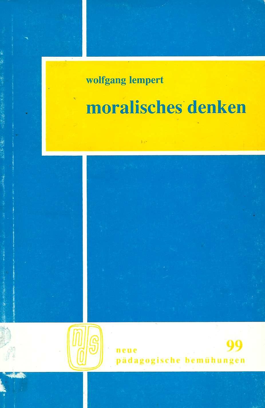 Moralisches Denken. Seine Entwicklung jenseits der Kindheit und seine Beeinflußbarkeit in der Sekundarstufe II. ( = Neue pädagogische Bemühungen, 99) . Books