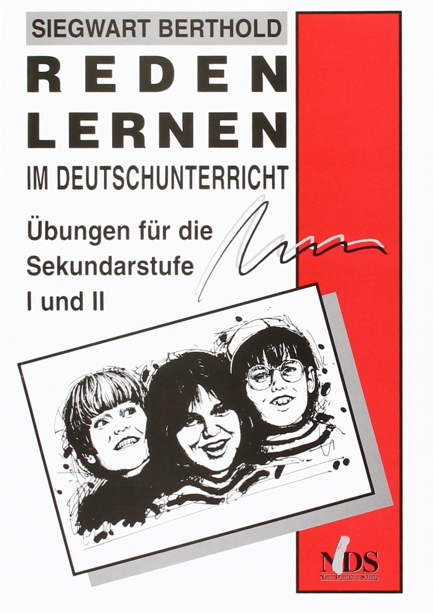 Reden lernen im Deutschunterricht: Übungen für die Sekundarstufe I und II (Livre en allemand) book