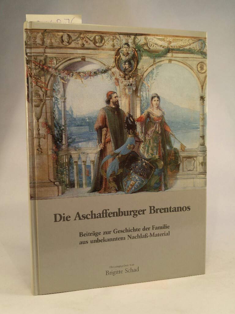 die_aschaffenburger_brentanos-beitrage_zur_geschichte_der_familie_aus book