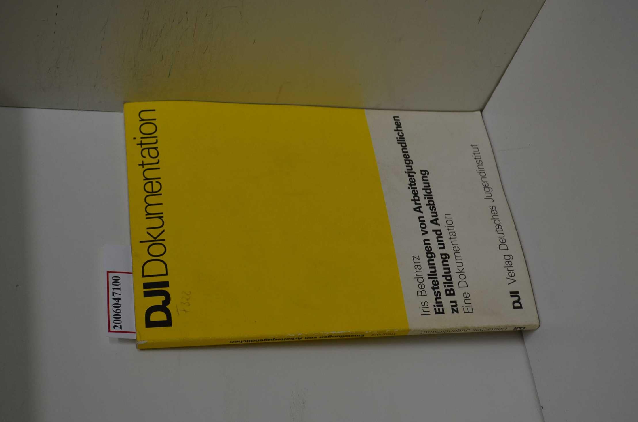 Einstellungen von Arbeiterjugendlichen zu Bildung und Ausbildung : e Dokumentation Books