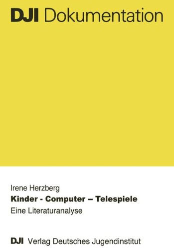 Kinder ― Computer ― Telespiele: Eine Literaturanalyse (DJI Dokumentation) Law