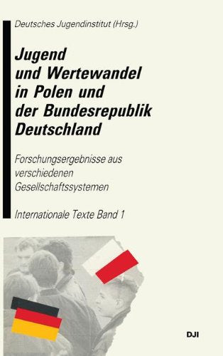 Jugend und Wertewandel in Polen und der Bundesrepublik Deutschland: Forschungsergebnisse aus verschiedenen Gesellschaftssystemen. Internationale Texte. Band 1 Law