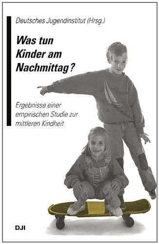 Was tun Kinder am Nachmittag?: Ergebnisse einer empirischen Studie zur mittleren Kindheit Law
