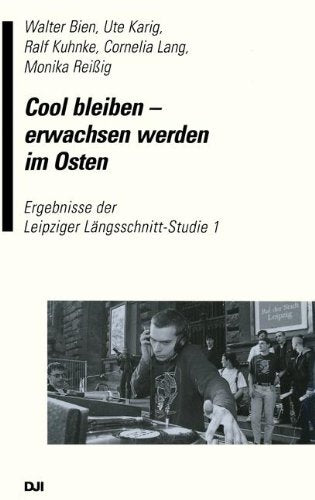 Cool bleiben ― erwachsen werden im Osten: Ergebnisse der Leipziger Längsschnitt-Studie 1 Law