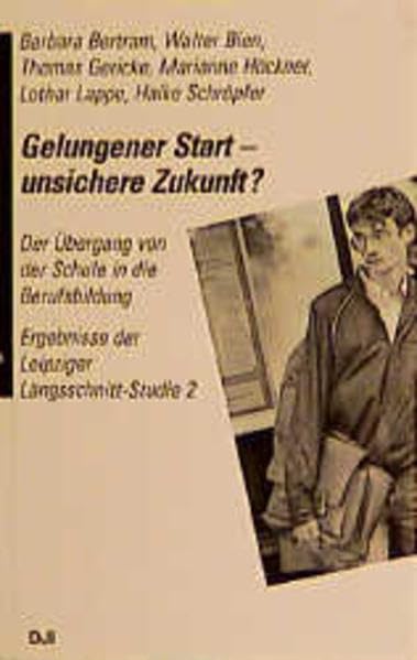 Gelungener Start - unsichere Zukunft?: Der Übergang von der Schule in die Berufsausbildung Law