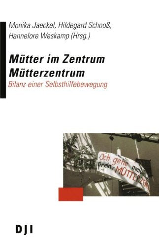 Mütter im Zentrum Mütterzentrum: Bilanz einer Selbsthilfebewegung book