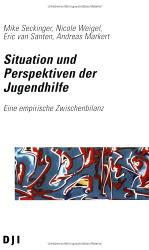 Situation und Perspektiven der Jugendhilfe: Eine empirische Zwischenbilanz Law