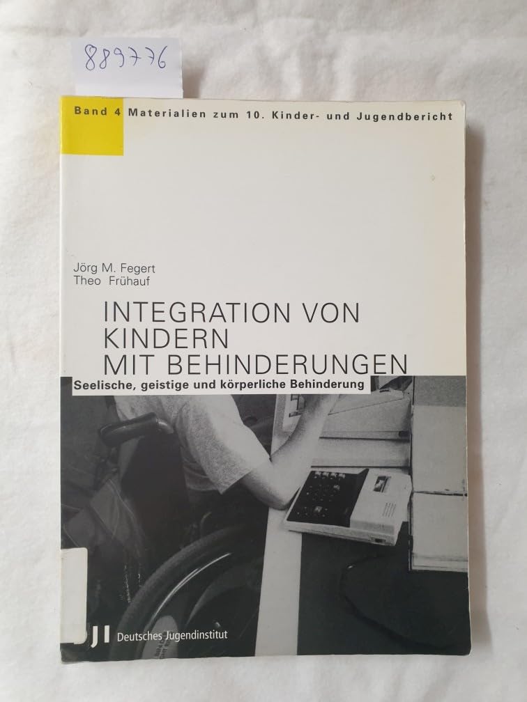 Materialien zum 10. Kinder- und Jugendbericht, 5 Bde., Bd.4, Integration von Kindern mit Behinderungen: Seelische, geistige und körperliche Behinderung Law