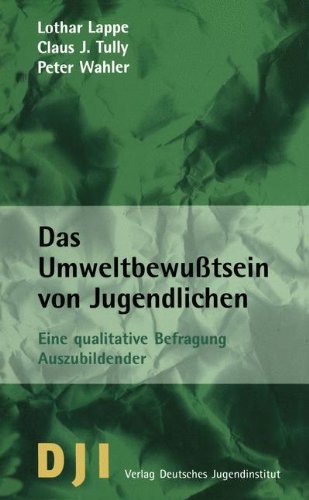 Das Umweltbewußtsein von Jugendlichen: Eine qualitative Befragung Auszubildender book