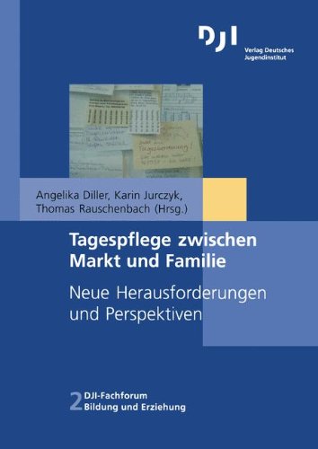 Tagespflege zwischen Markt und Familie: Neue Herausforderungen und Perspektiven Law