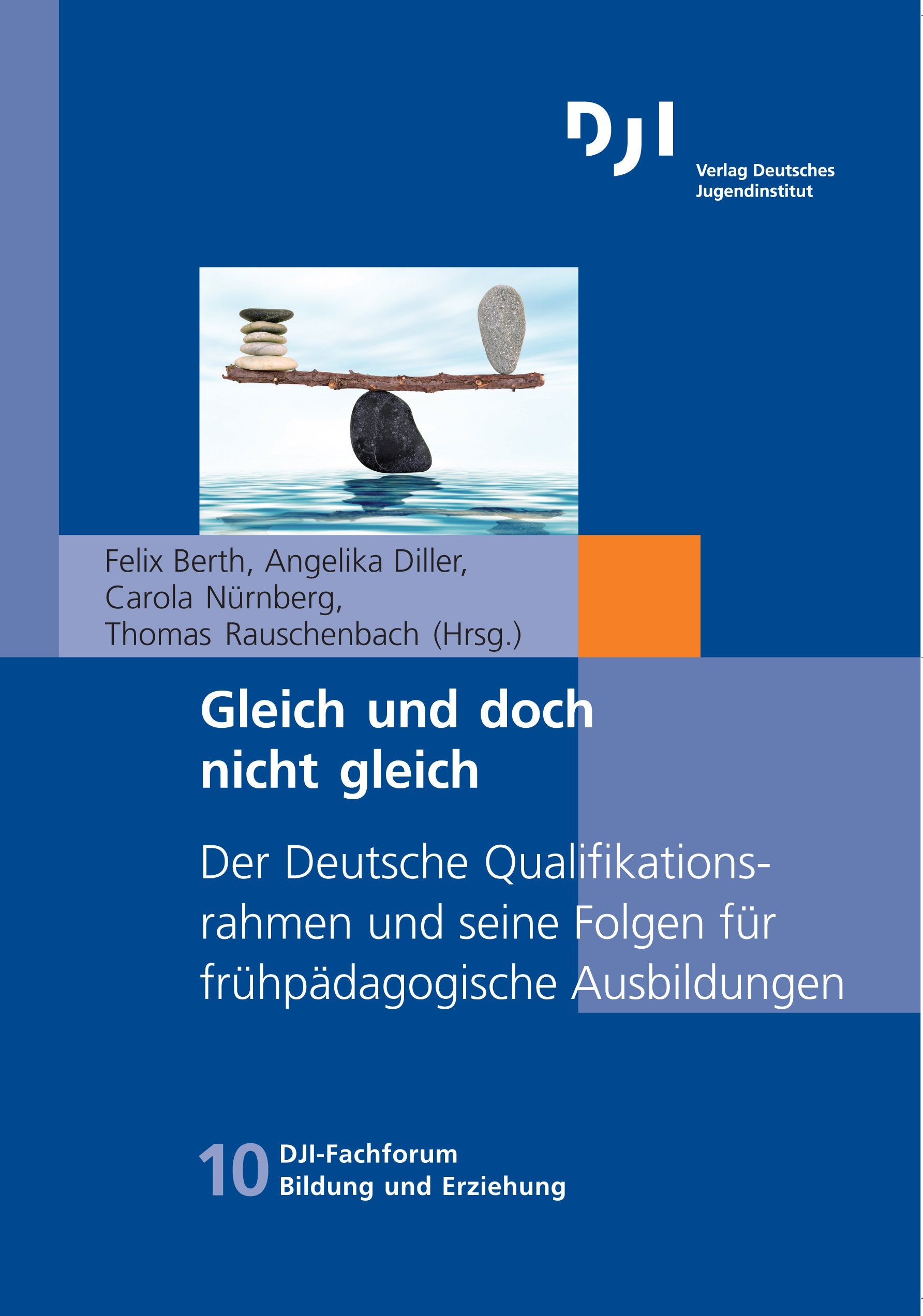 Gleich und doch nicht gleich: Der Deutsche Qualifikationsrahmen und seine Folgen für frühpädagogische Ausbildungen (DJI - Fachforum Bildung und Erziehung) Study Guides