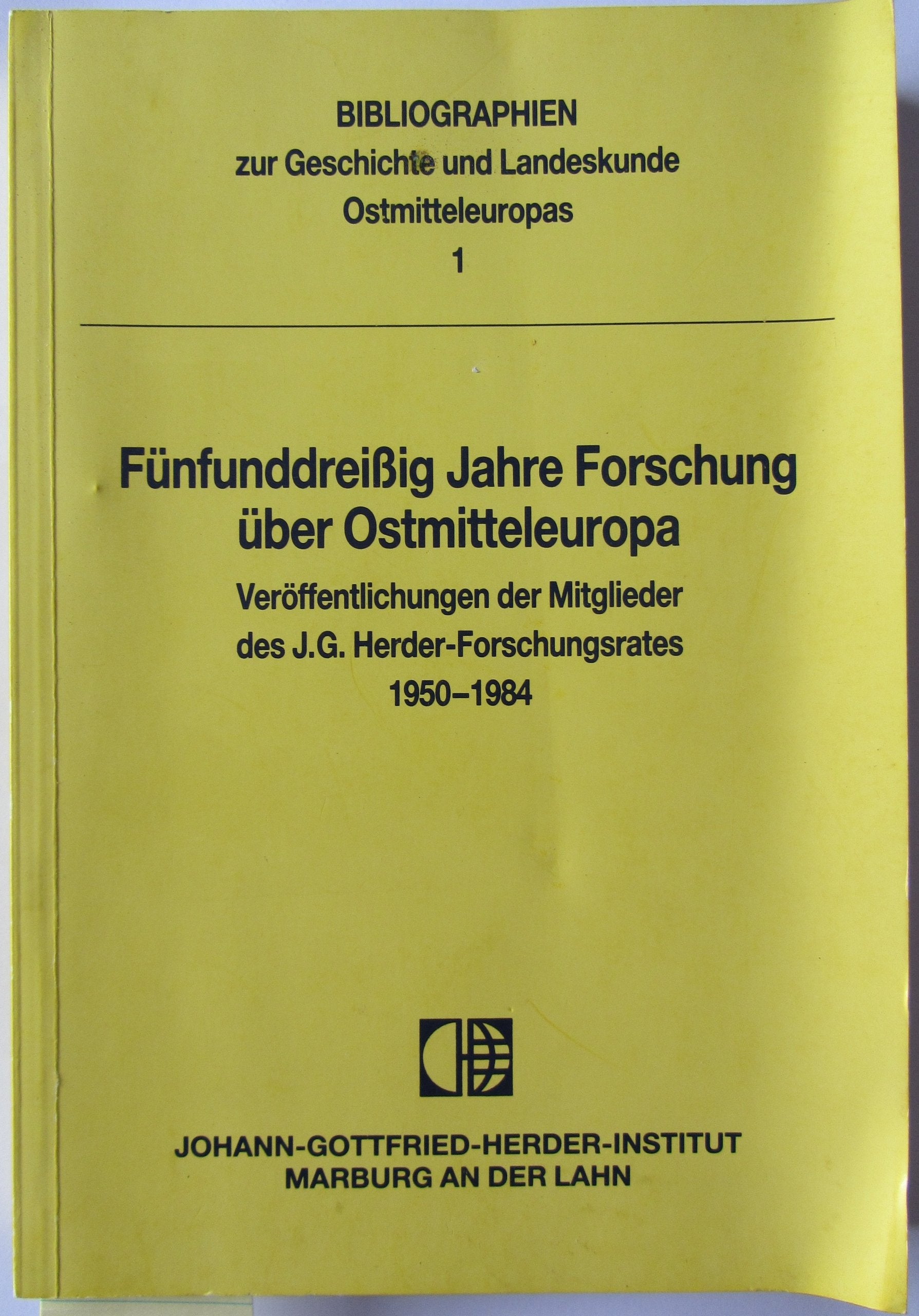 Fünfunddreissig Jahre Forschung über Ostmitteleuropa. Veröffentlichungen der Mitglieder des J.G.Herder-Forschungsrates 1950-1984 Books