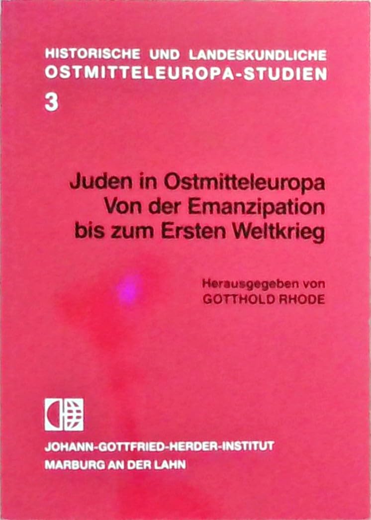 Juden in Ostmitteleuropa. Von der Emanzipation bis zum Ersten Weltkrieg Politics & History