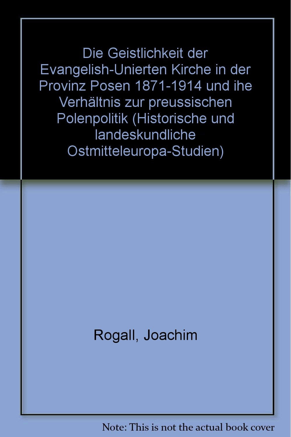 Die Geistlichkeit der Evangelisch-Unierten Kirche in der Provinz Posen 1871-1914 und ihr Verhältnis zur preussischen Polenpolitik Books