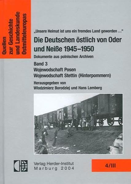 Die Deutschen östlich von Oder und Neisse 1945-1950. Dokumente aus polnischen Archiven: Zentrale Behörden. Wojewodschaft Allenstein (Quellen zur Geschichte und Landeskunde Ostmitteleuropas) Politics & History