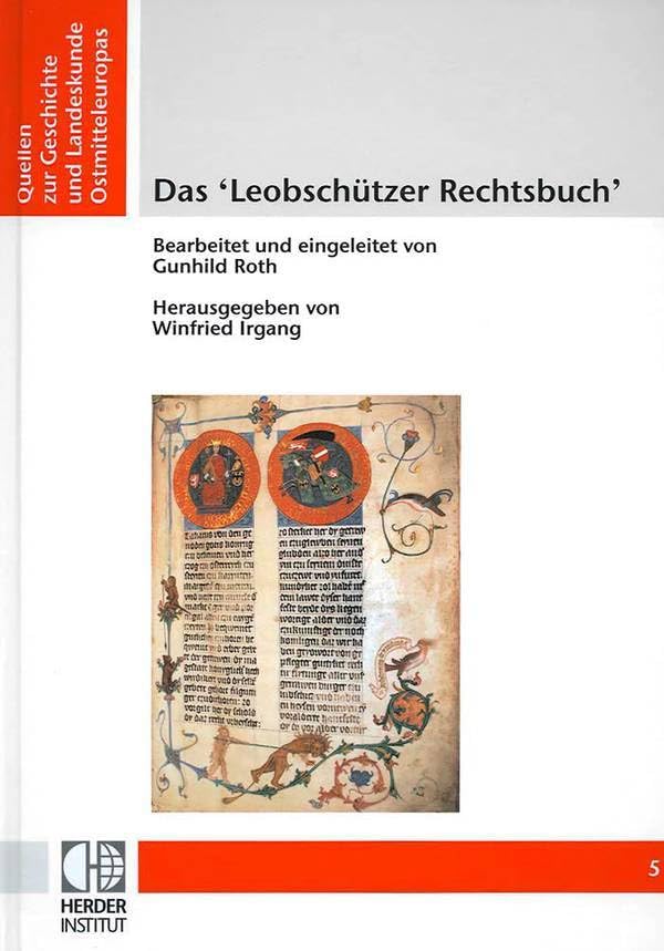 Das ´Leobschützer Rechtsbuch´ (Quellen zur Geschichte und Landeskunde Ostmitteleuropas) Law