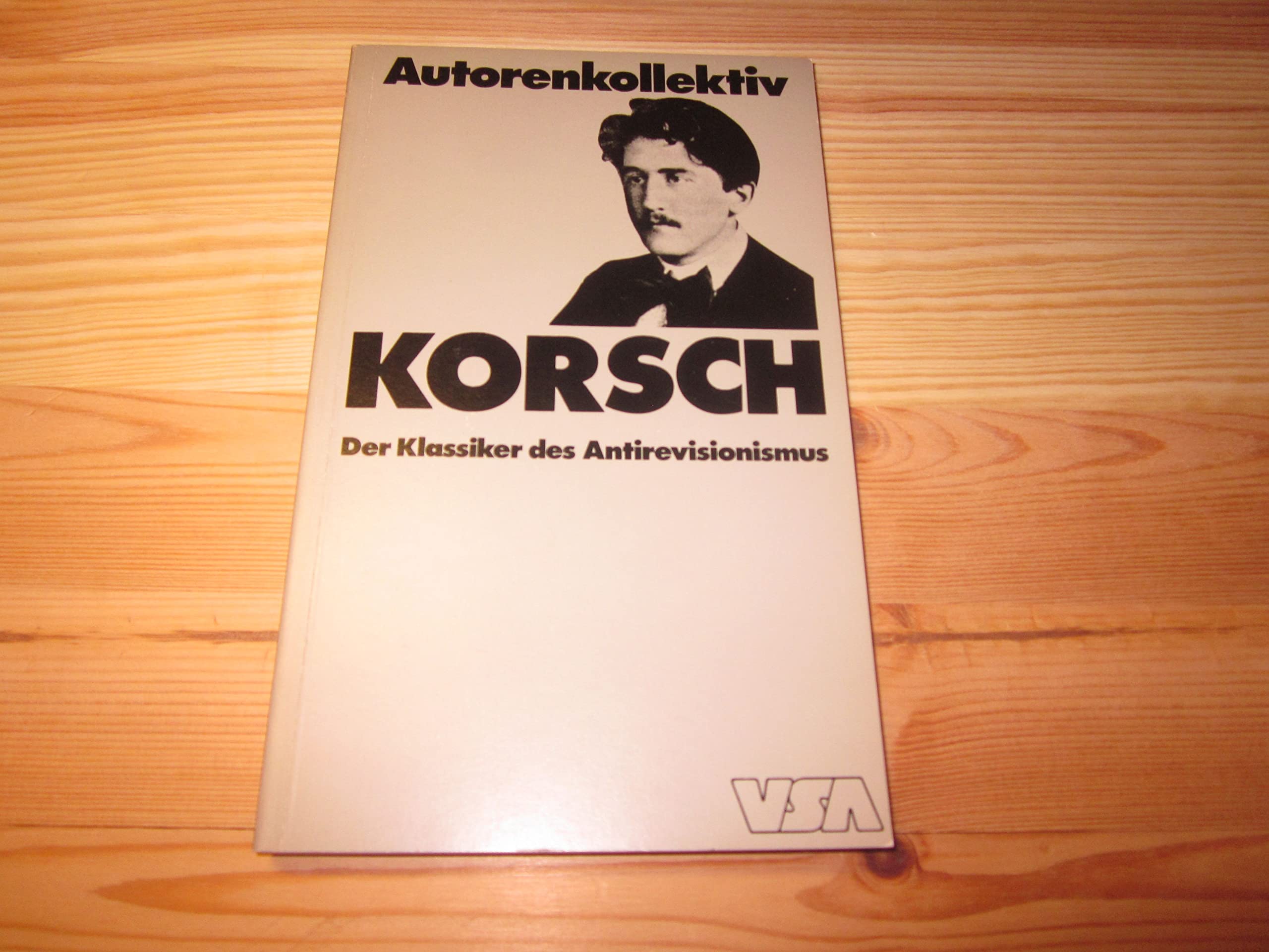 Korsch: D. Klassiker d. Antirevisionismus book