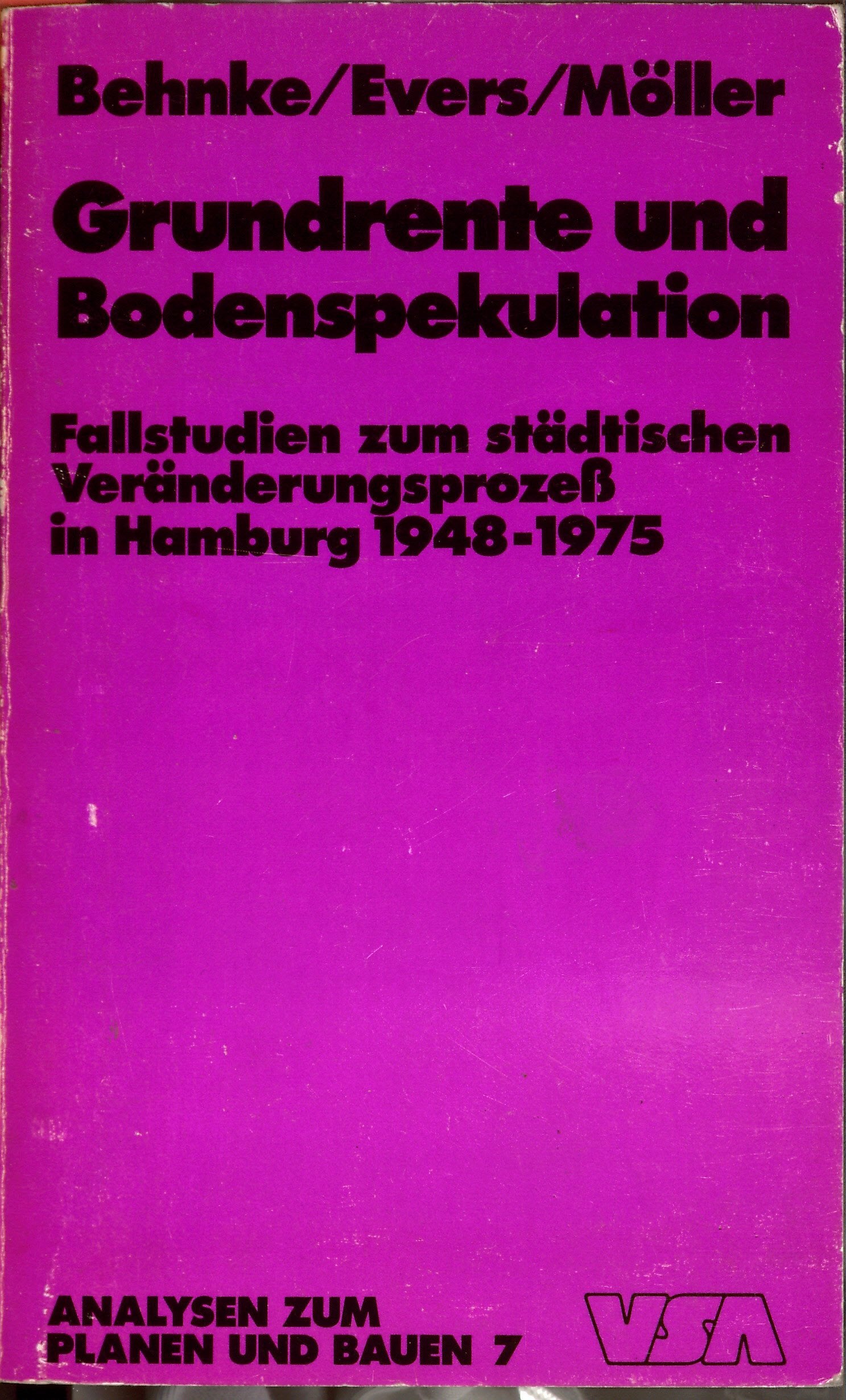 Grundrente und Bodenspekulation - Fallstudien zum städtischen Veränderungsprozeß in Hamburg 1948-1975 Books