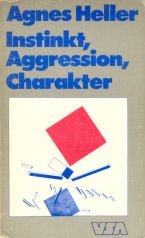 Instinkt, Aggression, Charakter. Einleitung zu einer marxistischen Sozialanthropologie Books