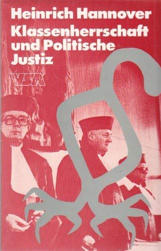 Klassenherrschaft und Politische Justiz. Plädoyers für ein demokratisches Recht Law