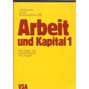 Arbeit und Kapital I. Schulungs- und Arbeitsmaterial für Gruppen Books