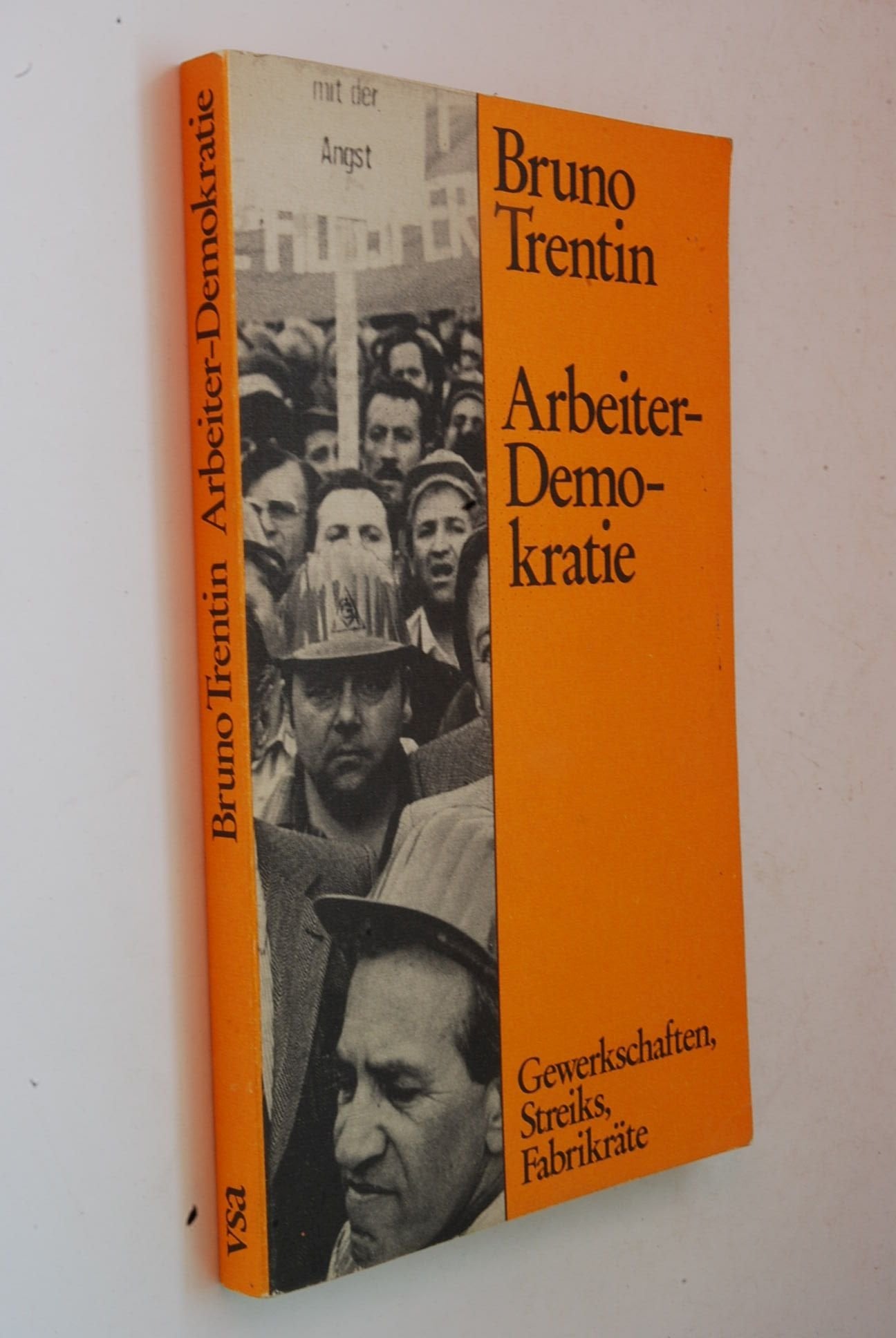 Arbeiterdemokratie. Gewerkschaften, Streiks, Fabrikate Politics & History