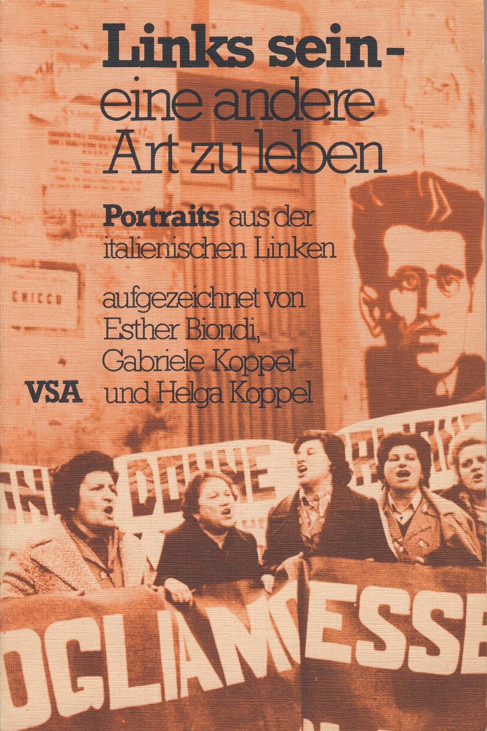 Links sein - eine andere Art zu leben. Portraits aus der italienischen Linken Books