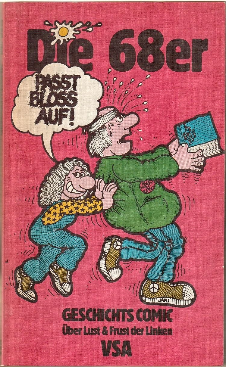 Die Achtundsechziger. Geschichts- Comic über Lust und Frust der Linken Film, Art & Culture