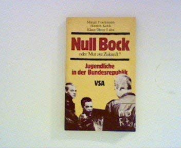 Null Bock oder Mut zur Zukunft? Jugendliche in der Bundesrepublik Social Sciences