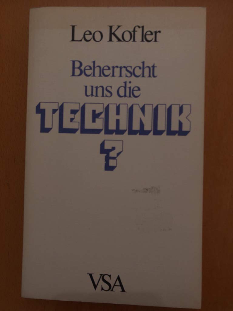 Beherrscht uns die Technik? Technologische Rationalität im Spätkapitalismus. book
