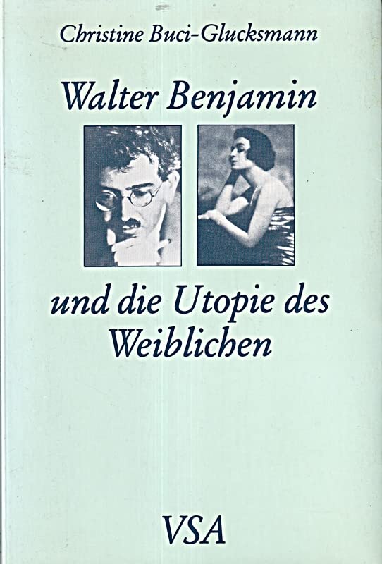 Walter Benjamin und die Utopie des Weiblichen Philosophy