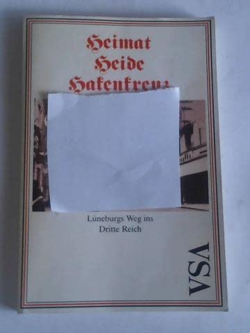 Heimat, Heide, Hakenkreuz. Lüneburgs Weg ins Dritte Reich Professional & Reference Books