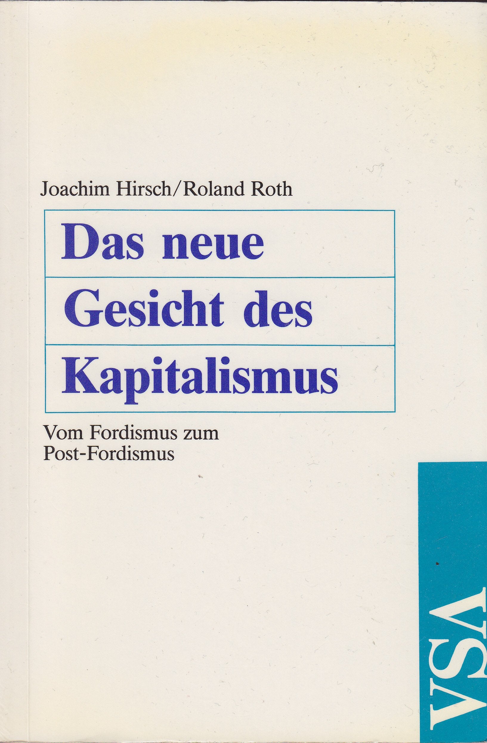 Das neue Gesicht des Kapitalismus: Vom Fordismus zum Post-Fordismus book