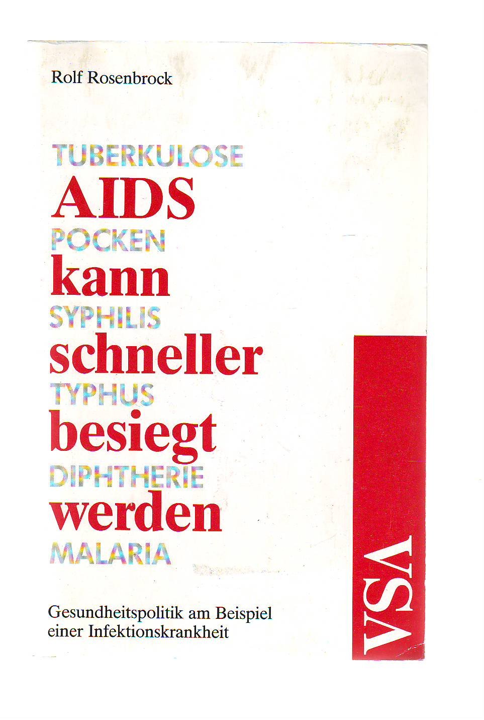 AIDS kann schneller besiegt werden. Gesundheitspolitik am Beispiel einer Infektionskrankheit Health, Nutrition & Fitness